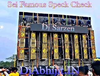 Speaker Check-Dj Sarzen ka Danger Famous Original Speaker Check Full Vibration Bass Mix-Dj Sarzen